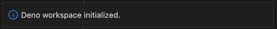 screenshot of the notification 'Deno workspace initialized'